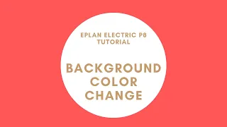 EPLAN Background color change | EPLAN Electric P8