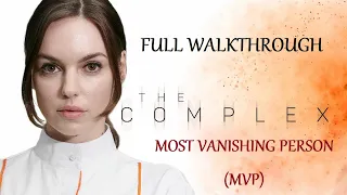 THE COMPLEX - MVP Most Vanishing Person ending - Full Walkthrough No Commentary