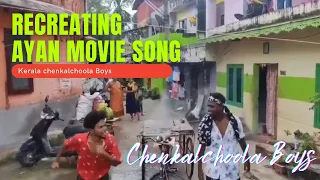 RECREATING Ayan Movie Song | Kerala Chenkalchoola Boys | Suriya | Tamannah | Ayan Tamil Movie