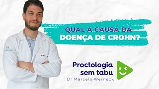 Doença Inflamatória Intestinal: O que causa doença de Crohn?