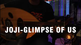 Joji - Glimpse of Us (Oud Cover)