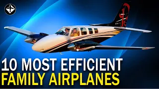 10 Most Efficient Family Airplanes