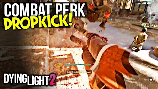 Dying Light 2 Parkour Dropkick Combat Perk Showcase PS5