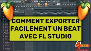 Comment Exporter Facilement un Beat avec FL Studio