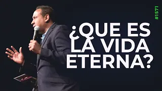 ¿Que es la vida Eterna? | Pastor Juan Carlos Harrigan |1571