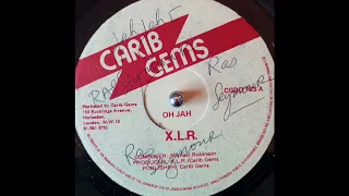 X.L.R. - Oh Jah (Carib Gems) 198?