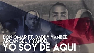 Don Omar - Yo Soy De Aquí ft. Daddy Yankee, Yandel, Arcangel [Official Audio]