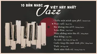 NHẠC VÀNG PHONG CÁCH JAZZ SANG TRỌNG | Top 10 Bản Nhạc Jazz Việt Hay Nhất 2020