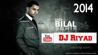 New Rai cheb bilal sghir 2014 ( By Amir DZ )