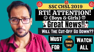 SSC CHSL 2019 | Attention | Great News! RTI REPLY| Cut Off Scores Going to Decrease?