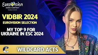 Vidbir 2024 | MY TOP 9 | Wildcard Round | Ukraine in ESC 2024