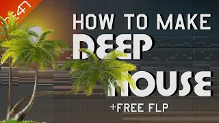 How To Make Deep House - FL Studio Tutorial (+FREE FLP)