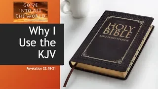 Why Use the King James Version?