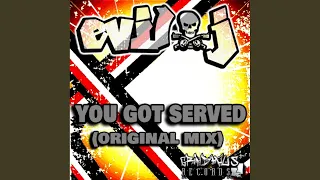 You Got Served (Original Mix)