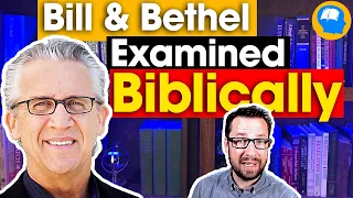 Bill Johnson's Theology and Movement Examined Biblically.