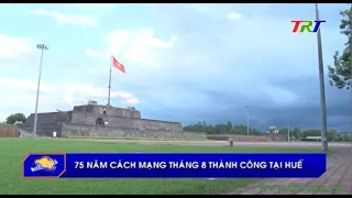 75 năm cách mạng tháng 8 thành công tại Huế