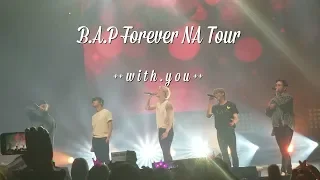 B.A.P 2018 [Forever] NA Tour | With You