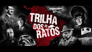 TRILHA DOS RATOS - A FUGA DE  N4Z!ST4S PARA AMÉRICA