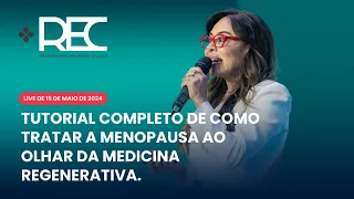 TUTORIAL COMPLETO DE COMO TRATAR A MENOPAUSA AO OLHAR DA MEDICINA REGENERATIVA | LIVE #004