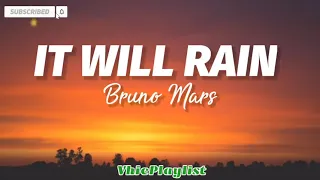 bruno mars (it will rain lyrics song)