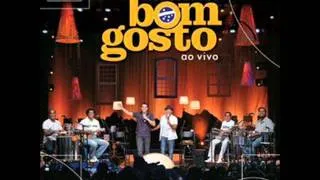 A Casa Caiu  GRUPO BOM GOSTO 2011