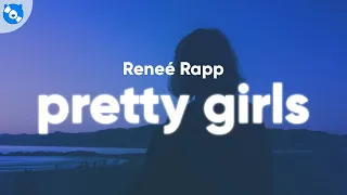 Reneé Rapp - Pretty Girls (Clean - Lyrics)