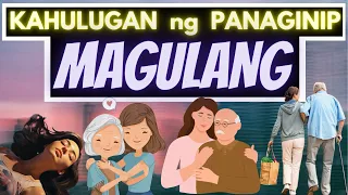 👴 Kahulugan ng PANAGINIP ng Nanay o Tatay / MAGULANG |Ano ang IBIG SABIHIN kung nanaginip ng PARENTS