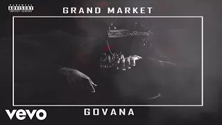 GOVANA - GRAND MARKET (OFFICIAL AUDIO)
