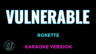 VULNERABLE Karaoke | Roxette