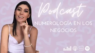 T3E1 Numerología en los negocios I Podcast