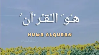 (Lirik Arab, Latin, Terjemahan) HUWA ALQURAN - Maher Zain