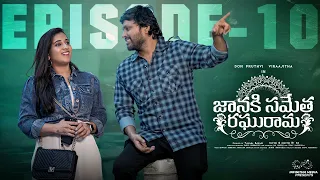 Janaki Sametha Raghurama || Episode - 10 || Don Pruthvi || Viraajitha || Telugu Web Series 2024