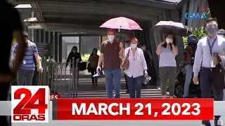 24 Oras Express: March 21, 2023 [HD]