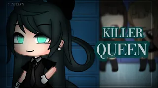 ⋆ KILLER QUEEN ⋆ | GLMV | By Mintelvn