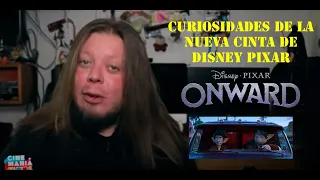 Curiosidades de la nueva cinta "ONWARD" (UNIDOS) de Disney, Pixar