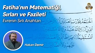 Fatiha'nın Matematiği, Sırları ve Fazileti | Evrenin Sırlı Anahtarı | Hakan Demir