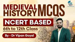 Medieval History MCQs l NCERT History MCQs 6th to 12th Class l GS by Dr Vipan Goyal #NCERT #gsmcqs