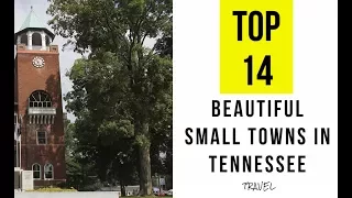 TOP 14. Most Beautiful Small Towns in Tennessee