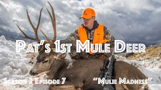 UTAH PUBLIC LAND GIANT - Pat’s 1st Mule Deer - “Mulie Madness” S2 E7