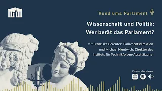 Wissenschaft und Politik: Wer berät das Parlament? (Rund ums Parlament - Folge 36)