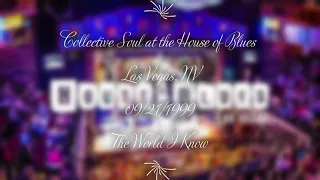 Collective Soul - The World I Know (Live) at the House of Blues, Las Vegas, NV on 09/21/1999