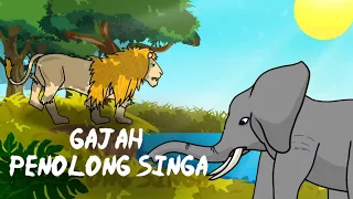 GAJAH PENOLONG SINGA | ELEPHANT HELP LION | Kisah Dan Dongeng