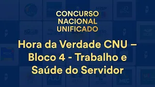 Hora da Verdade CNU – Bloco 4: Direito do Trabalho - Prof. Antônio Daud