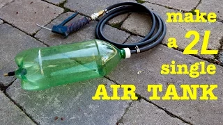 How to build ● a 2L Bottle Air Tank