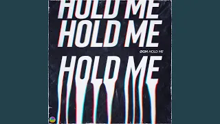 Hold Me