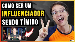 COMO VIRAR INFLUENCIADOR SENDO TÍMIDO E INSEGURO (guia passo a passo)