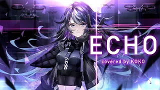 【歌ってみた】ECHO / covered by 幸祜