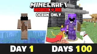 I Survived 100 Days Of Hardcore Minecraft, In an OCEAN ONLY World...