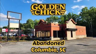 Abandoned Golden Chick - Columbia, SC