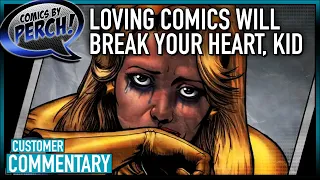 Comic book love will break your heart, kid